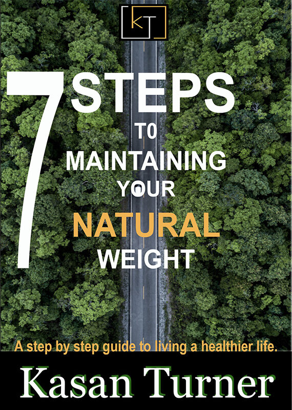 7 Steps To Maintaining Your Natural Weight