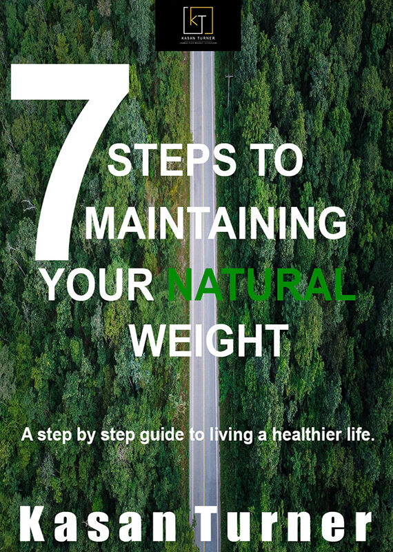 7 Steps To Maintaining Your Natural Weight